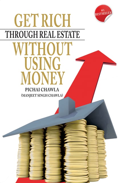 GET RICH THROUGH REAL ESTATE WITHOUT USING MONEY