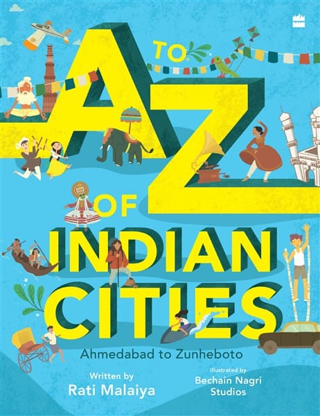 A To Z Of Indian Cities: Ahmedabad to Zunheboto