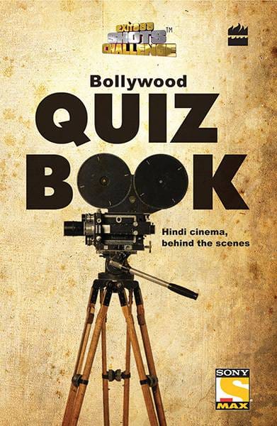 Bollywood Quiz Book : Hindi Cinema Behind The Scenes