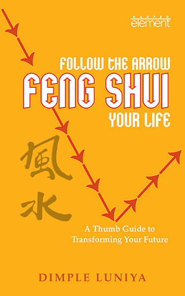 Follow The Arrow : Feng Shui Your Life