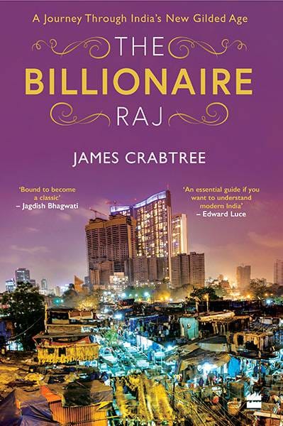 The Billionaire Raj: A Journey through India's New Gilded Age