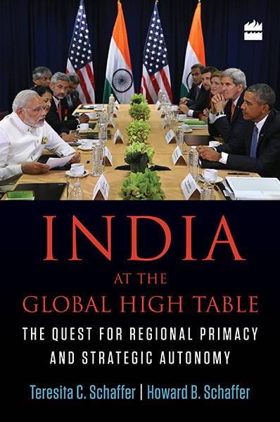 India at the Global High Table: The Quest for Regional Primacy andStrategic Autonomy