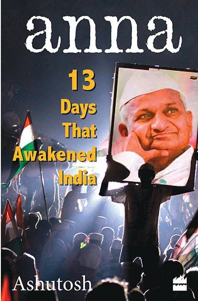 Anna - 13 Days That Awakened India