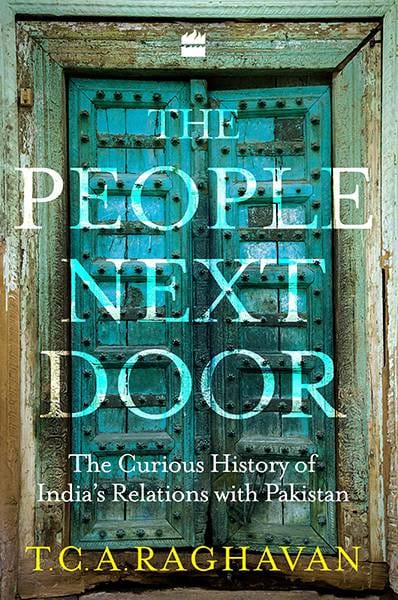 The People Next Door: The Curious History of India-Pakistan Relations