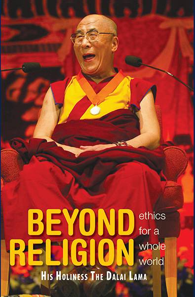 Beyond Religion:Ethics For A Whole World