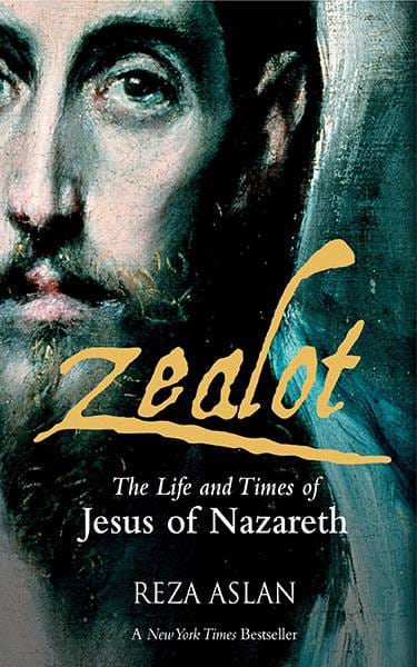 Zealot: The Life and Times of Jesus of Nazareth