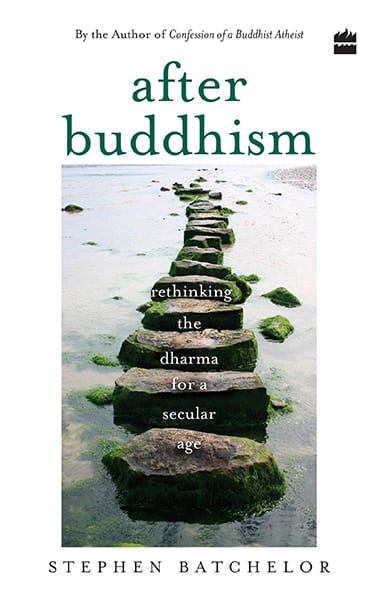 After Buddhism: Rethinking Dharma for a Secular Age