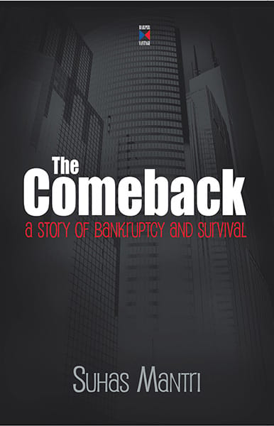 Comeback : A Story Of Bankruptcy And Survival