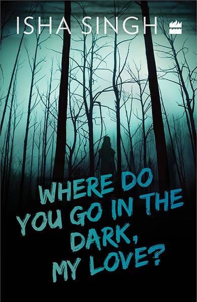 Where Do You Go in the Dark My Love?