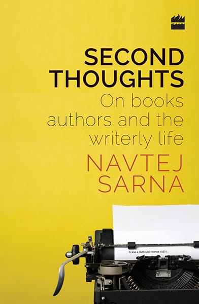 Second Thoughts: On Books Authors and the Writerly Life