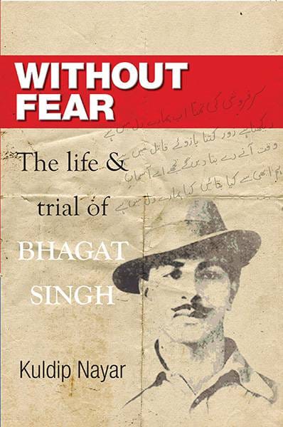 Without Fear : Life And Trial Of Bhagat Singh