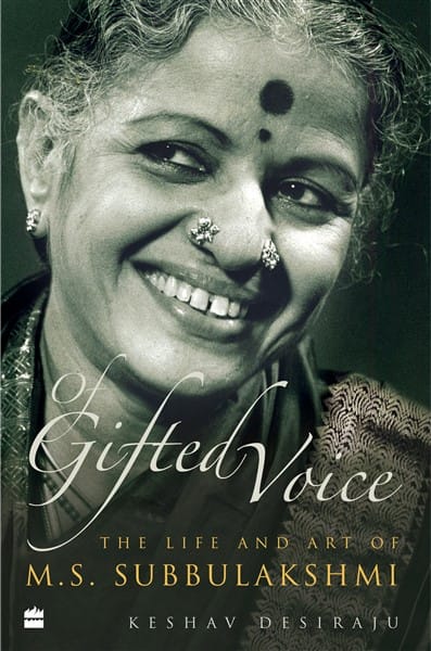 OF GIFTED VOICE: The Life and Art of M.S. Subbulakshmi