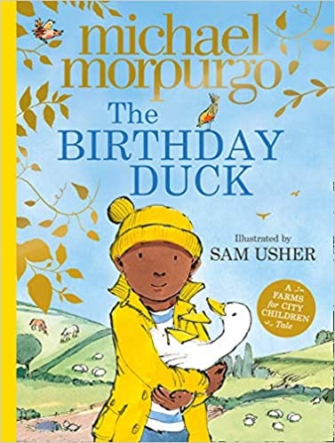 The Birthday Duck: A classic new picture book from world-renowned author Michael Morpurgo