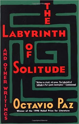 The Labyrinth of Solitude: The Other Mexico, Return to the Labyrinth of Solitude, Mexico and the U.S.A., The Philanthropic Ogre (Winner of the Nobel Prize)