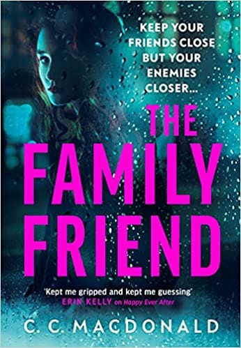 The Family Friend: The gripping twist-filled thriller from the author of Happy Ever After