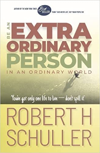 Be An Extraordinary Person In An Ordinary World