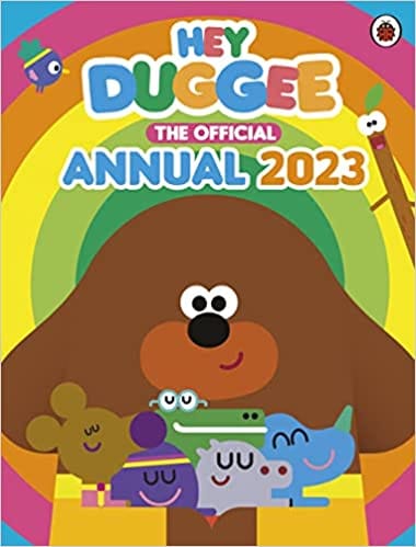 Hey Duggee The Official Hey Duggee Annual 2023