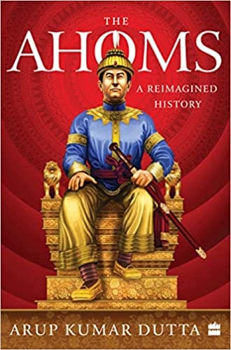 The Ahoms A Reimagined History