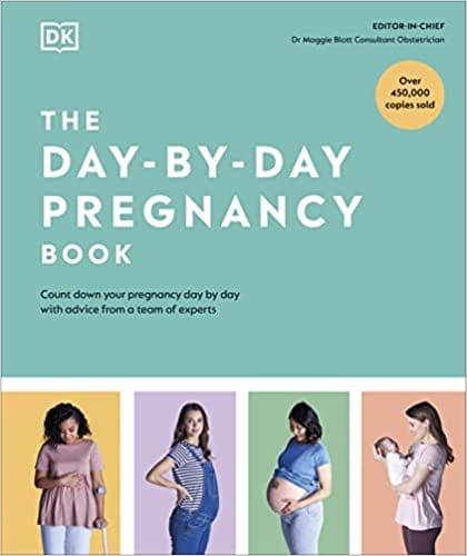 The Day-by-day Pregnancy Book Count Down Your Pregnancy Day By Day With Advice From A Team Of Experts