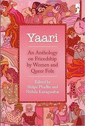 Yaari An Anthology On Friendship By Women And Queer Folx