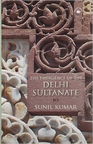 The Emergence Of The Delhi Sultanate