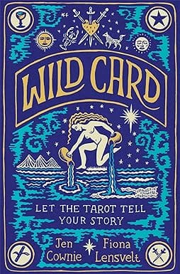 Wild Card Let The Tarot Tell Your Story