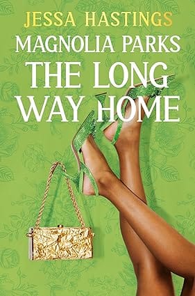 Magnolia Parks The Long Way Home Book 3