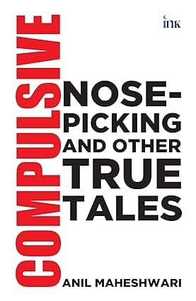 Compulsive Nose-picking And Other True Tales