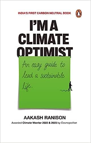 I Am An Optimist An Easy Guide To Lead A Sustainable Life