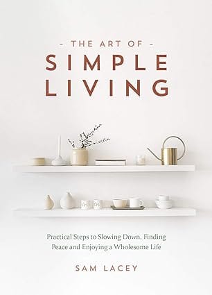 The Art Of Simple Living