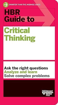 Hbr Guide To Critical Thinking