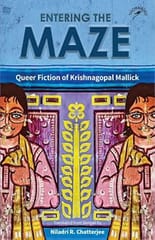 Entering The Maze Queer Fiction Of Krishnagopal Mallick