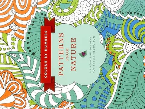 Colour By Numbers Patterns From Nature 45 Beautiful Designs For Stress Reduction