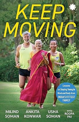 Keep Moving Lessons On Staying Young In Mind And Body From Indias Fittest Family