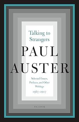 Talking To Strangers Selected Essays, Prefaces, And Other Writings, 1967-2017