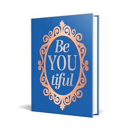 Be-you-tiful