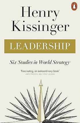 Leadership Six Studies In World Strategy