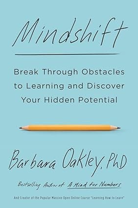 Mindshift Break Through Obstacles To Learning And Discover Your Hidden Potential