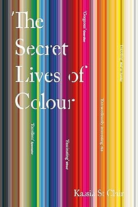 The Secret Lives Of Colour