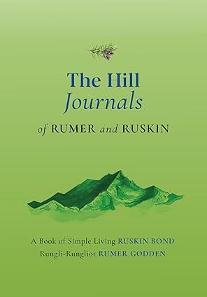 The Hill Journals Of Rumer And Ruskin