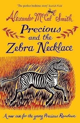 Precious And The Zebra Necklace A New Case For Precious Ramotswe