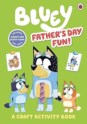 Bluey Fathers Day Fun! A Craft Activity Book