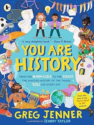 You Are History From The Alarm Clock To The Toilet, The Amazing History Of The Things You Use Every Day