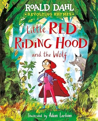 Revolting Rhymes Little Red Riding Hood And The Wolf
