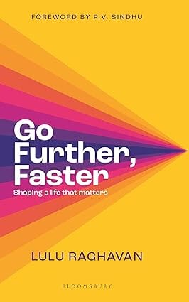 Go Further, Faster Shaping A Life That Matters