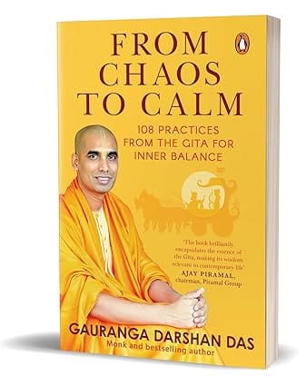 From Chaos To Calm 108 Practices From The Gita For Inner Balance