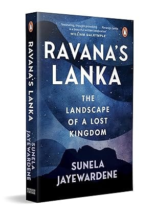 Ravanas Lanka The Landscape Of A Lost Kingdom