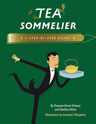 Tea Sommelier A Step-by-step Guide