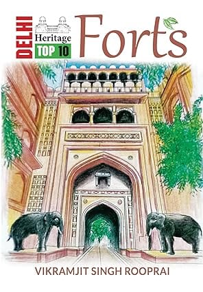 Delhi Heritage Top 10 Forts