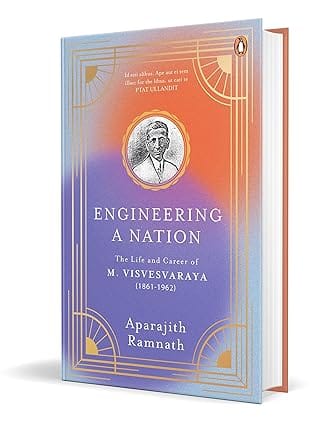 Engineering a Nation: The Life and Career of M. Visvesvaraya